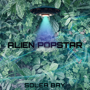 alien popstar by Solea Bay