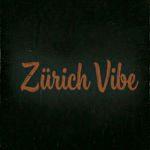 Zürich Vibe by DJ LION