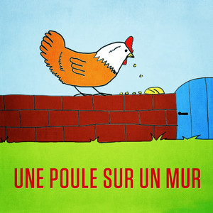 Une poule sur un mur (Qui picote du pain dur) - Single