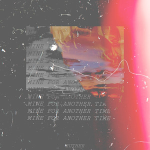 Mine For Another Time by Ruther