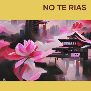 no te rias by EL FENOMENO