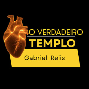 O Verdadeiro Templo by Gabriell Reiis
