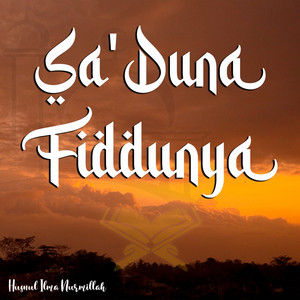 Husnul Ilma Nurmillah - Sa'duna Fiddunya