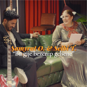 Şamyrat Orazow - Bu gije bezenip gelsene (feat. Selbi Tuwakgylyjowa)