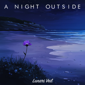 A Night Outside by Lunari Veil