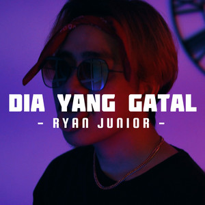 Dia Yang Gatal by Ryan Junior