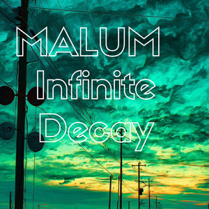 Infinite decay by Malum