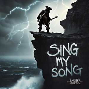 Sing my Song by Badger Sounds