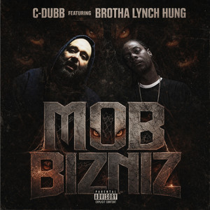 Mob Bizniz (feat. Brotha Lynch Hung) by C-Dubb, Brotha Lynch Hung