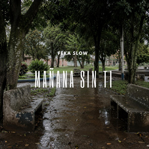 Mañana sin ti by Feka Slow
