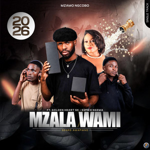 Mzala wami by Mzamo Ngcobo, Golden heart sk, Siziwe Ngema