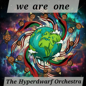 we are one by The Hyperdwarf Orchestra