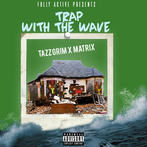 Trap With the Wave by FullyActive, Matrix