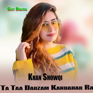 Khan Showqi - Ta Taa Darzam Kandahar Ra