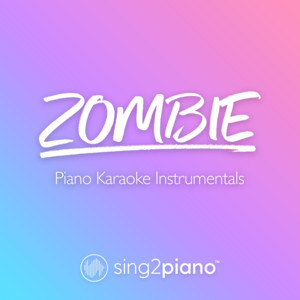 Sing2Piano - Zombie (Higher Key) [Originally Performed by the Cranberries] [Piano Karaoke Version]