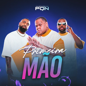 Primeira Mão by Grupo PQN