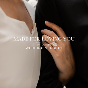 Made for Loving You - Wedding Version by Tae Wright