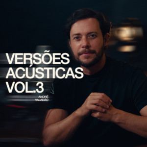 Nada Mais - Acústico by André Valadão