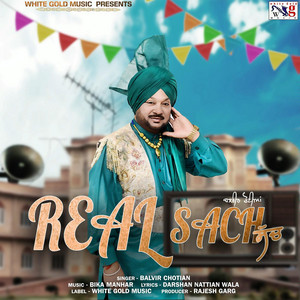 Balvir Chotian - Real Sach