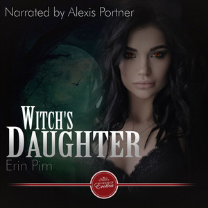 Witch's Daughter - An Erotic Short Story (Unabbreviated)