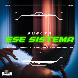 Suelta ese Sistema by Literario Music, JS Producer, El Soldado Rd