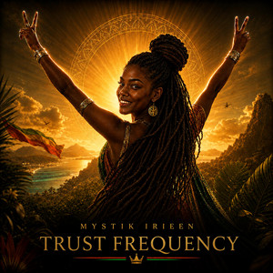 Trust Frequency (Reggae) by Mystik Irieen