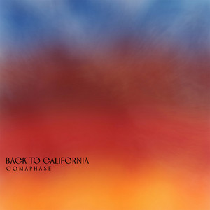 Back to California by Coma Phase