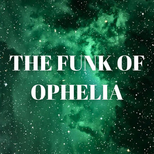 NELLIN - THE FUNK OF OPHELIA