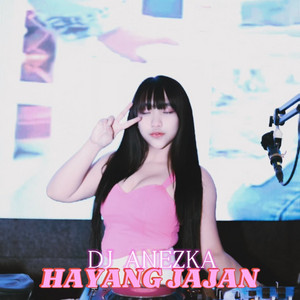 DJ ANEZKA OFFICIAL - Hayang Jajan