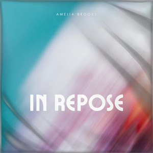 In Repose by Amelia Brooks
