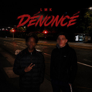 Dénoncer by LMK