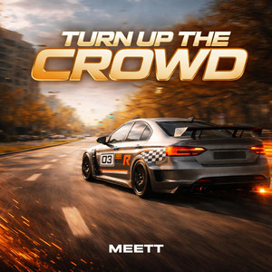 Turn Up The Crowd
