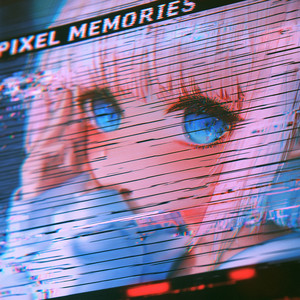 Pixel Memories - speed up by PRETTY LITTLE BABY