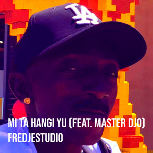 Fredje Studio - Mi Ta Hangi Yu (feat. MASTER DJO)