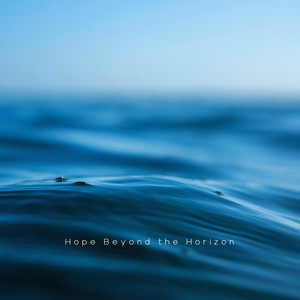 Hope Beyond the Horizon by Tony Sieber, Gil Noir