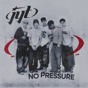 No Pressure by JYT