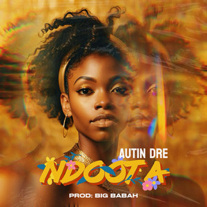 AUTIN DRE - Ndoota