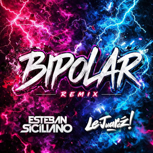 Bipolarx by Le Juarez, Esteban Siciliano