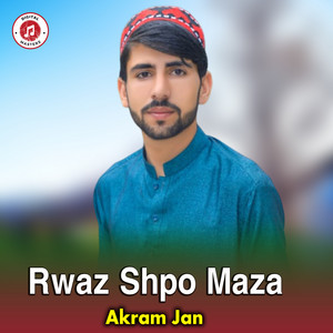 Akram Jan - Rwaz Shpo Maza