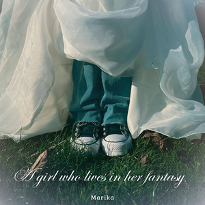 Marika Official Music - A girl who lives in her fantasy