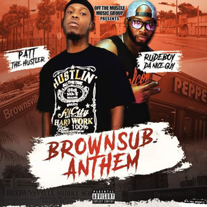Brownsub Anthem by patt, Rudeboy
