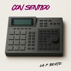CON SENTIDO by La P Beatz