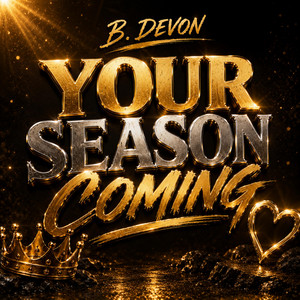 Your Season Coming by B. Devon