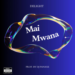Mai Mwana by Delight