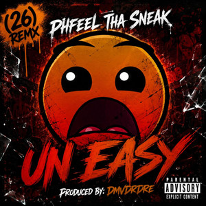 UN EASY (26) remx by Phfeel Tha Sneak