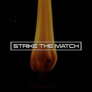 Strike The Match