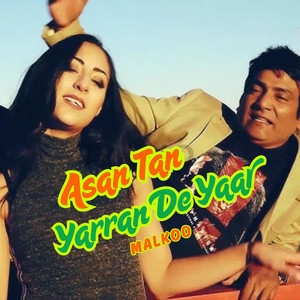 Malkoo - Asan Tan Yaaran De Yaar