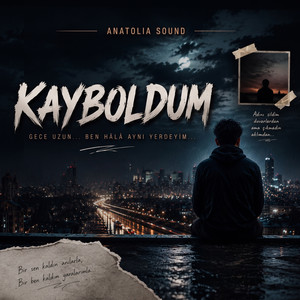 Kayboldum by Anatolia Sound