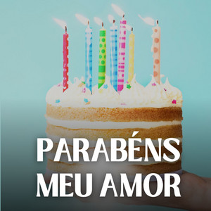 Músicas para seus momentos - Parabéns Meu Amor