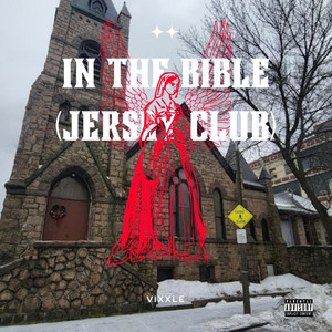 VIXXLE - in the bible (Jersey Club) blick